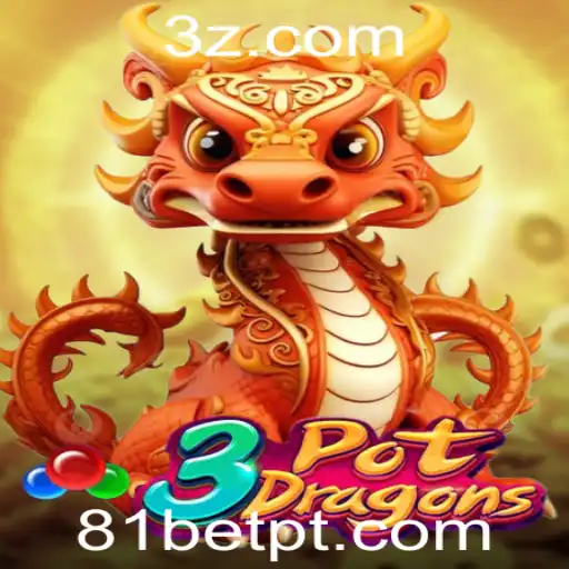 Descubra o Universo de 3PotDragons com 81bet