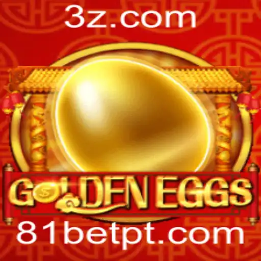 Tudo o que Você Precisa Saber Sobre o Jogo GoldenEggs Associado ao 81bet