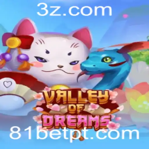 Valley of Dreams: A Aventura Encantada no Mundo de 81bet